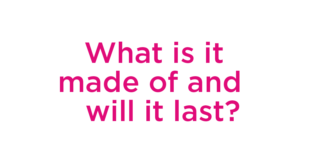 what is it made of and will it last?